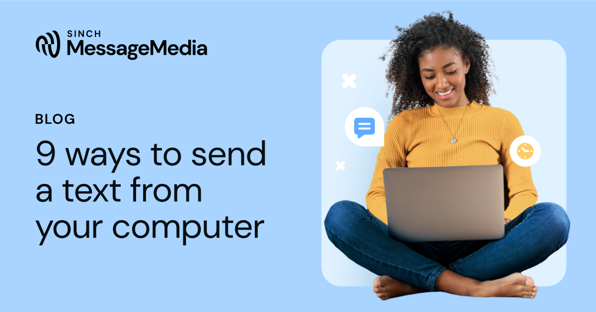 9 time-saving methods to send a text from your computer - Sinch ...